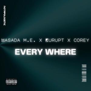 Every Where (feat. Kurupt & Corey) (Explicit)