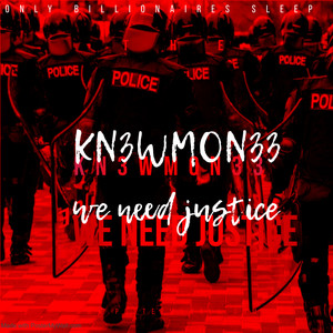 We need justice (Explicit)