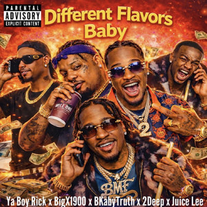 Different Flavors Baby (feat. BkabyTruth) (Explicit)