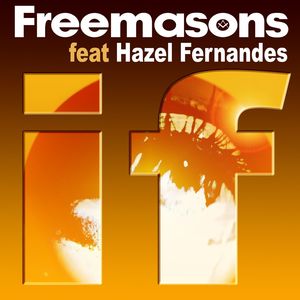 If (feat. Hazel Fernandes) (Freemasons 2009 Re-Rub Edit)