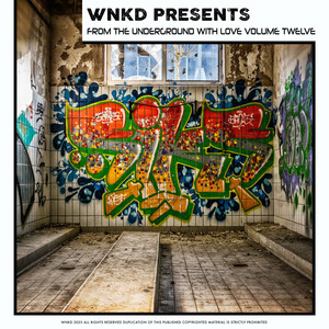 WNKD Presents: From The Underground With Love, Volume Twelve (Explicit)