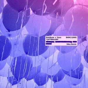 Luftballon (Silex Remix) [feat. Kamikaze & Snus]