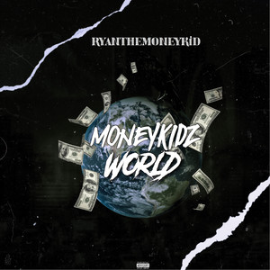 Moneykid World (Explicit)