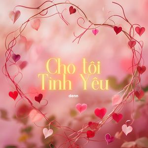 Cho Tôi Tình Yêu