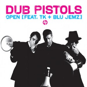 Open (Dub Pistols 'Retox Vocal' Remix)