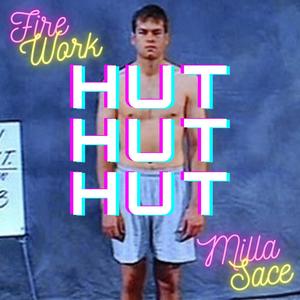 HUT HUT HUT(feat. Millasace) (Explicit)