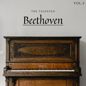 The Talented - Beethoven Vol.3