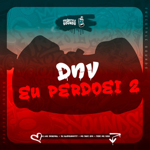 Dnv Eu Perdoei 2 (Super Slowed|Explicit)