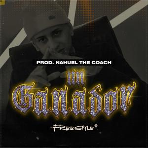 Un Ganador (Freestyle) (feat. Nahuel The Coach) [Explicit]