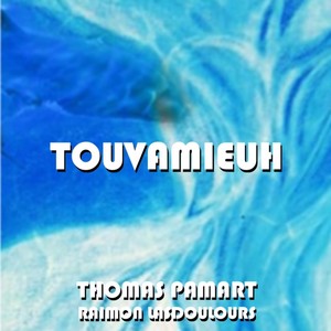 Touvamieuh (feat. Raimon Lasdoulours)