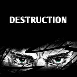 Destruction