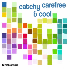 Catchy, Carefree & Cool