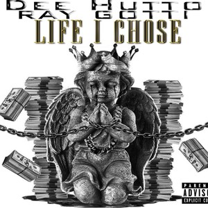 Life I Chose(feat. Ray Gotti) (Explicit)