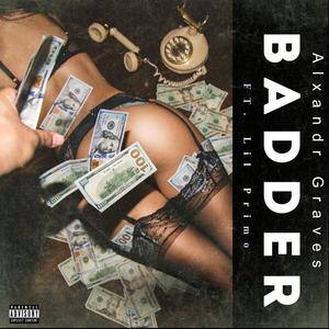 BADDER (feat. Lil Primo) (Explicit)