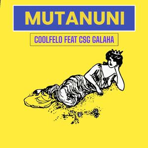 Mutanuni (feat. CSG Galaha)