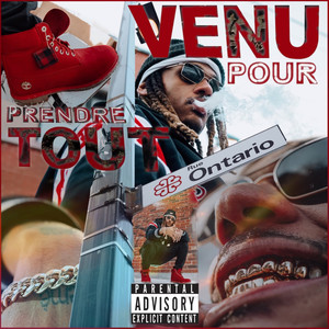 VENU POUR PRENDRE TOUT (Explicit)