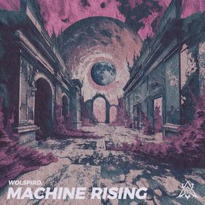 Machine Rising