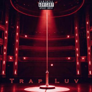 Trap Luv (Explicit)