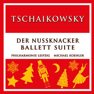 Tschaikowsky: Der Nussknacker, Suite Op. 71a