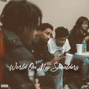 World on My Shoulders (Explicit)