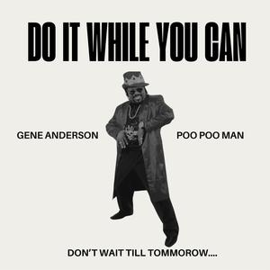 Do It While You Can