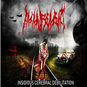 Insidious Cerebral Debilitation (Explicit)