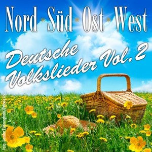 Nord, Süd, Ost, West - Deutsche Volkslieder Vol. 2