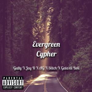 Evergreen Cypher (feat. Gally, AG Wraps, YOTK & Galaxii Boii) [Explicit]