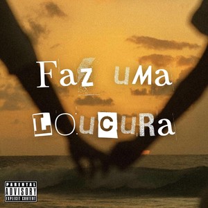 Faz Uma Loucura