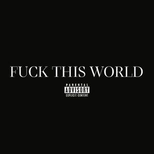 **** THIS WORLD (Explicit)