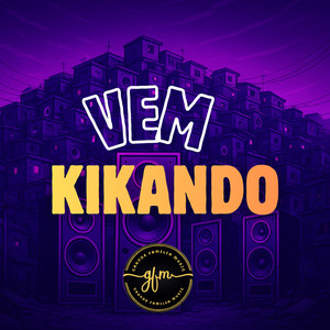 VEM KIKANDO (Explicit)