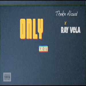 Only You (feat. Ray Vela)