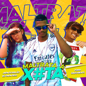Maltrata a X#Ta (Explicit)