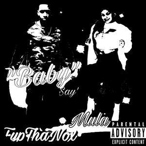 Fyp Nox (Baby (And She Say) (feat. MulaC) [Explicit]