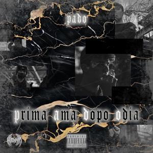 Prima Ama Dopo Odia (Explicit)