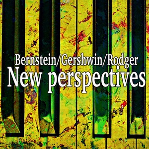 New Perspectives: Bernstein, Gershwin, Rodger