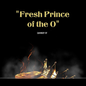 Fresh Prince Of The O (Explicit)