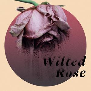 Wilted Rose (feat. Ju'ko) [Explicit]