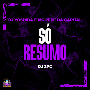 Só Resumo (Explicit)