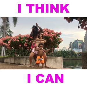 I Think I Can