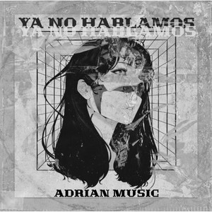 Ya No Hablamos