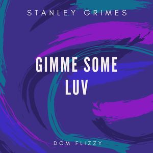 Gimme Some Luv (Explicit)