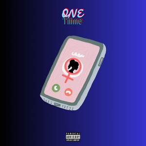 One Tiiime (Explicit)