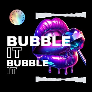 BUBBLE IT