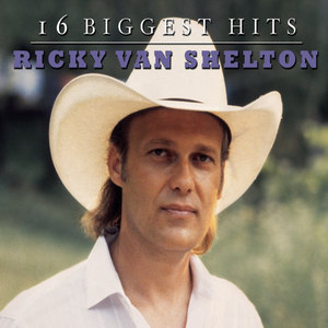 Ricky Van Shelton - 16 Biggest Hits