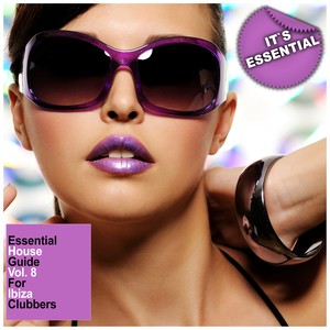 Essential House Guide, Vol. 8 - For Ibiza Clubbers