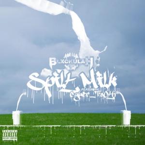 Spilt Milk (feat. Cybertooth) [Explicit]