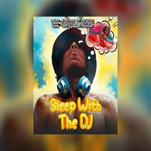 Sleep with the DJ