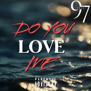 DO YOU LOVE ME (Explicit)