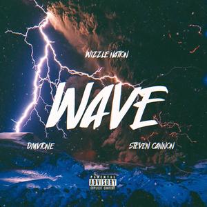 Wave (feat. DMVTONE & $teven Cannon) (Explicit)